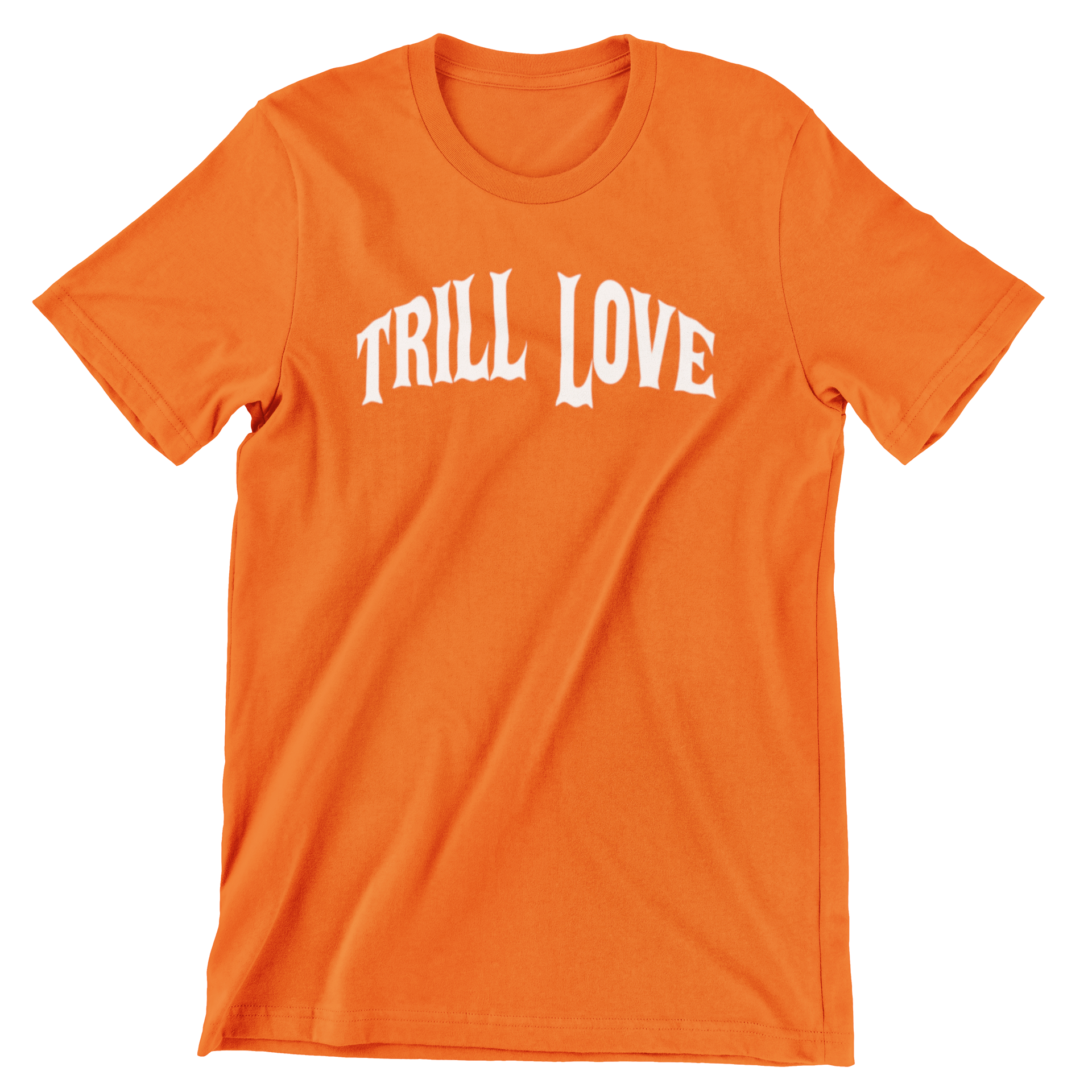 Trill Love - signature tee